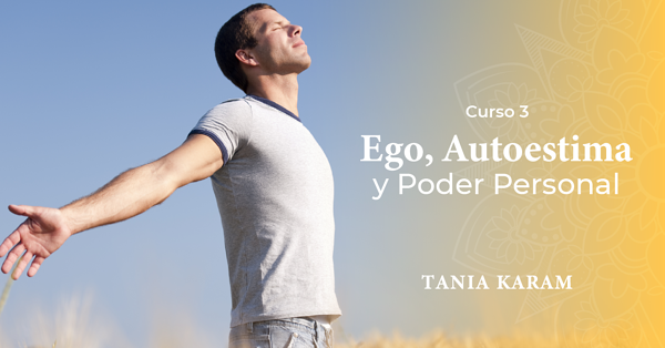 Ego, autoestima  y poder personal