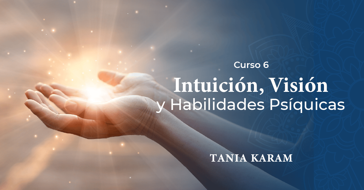 Intuición, visión y habilidades psíquicas